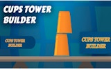 Cups Tower Builder - Stacking Puzzle Game Online